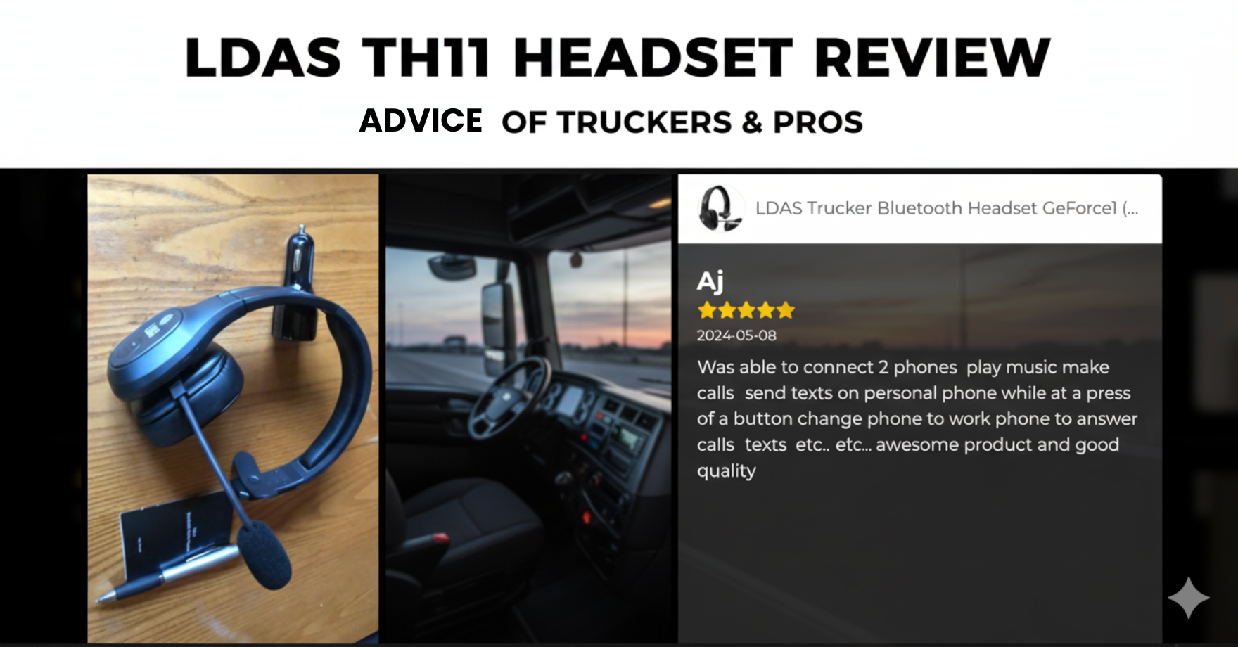 A collage featuring the LDAS TH11 headset on a table, a truck cabin interior, and a 5-star customer review from AJ praising its ability to connect to two phones.