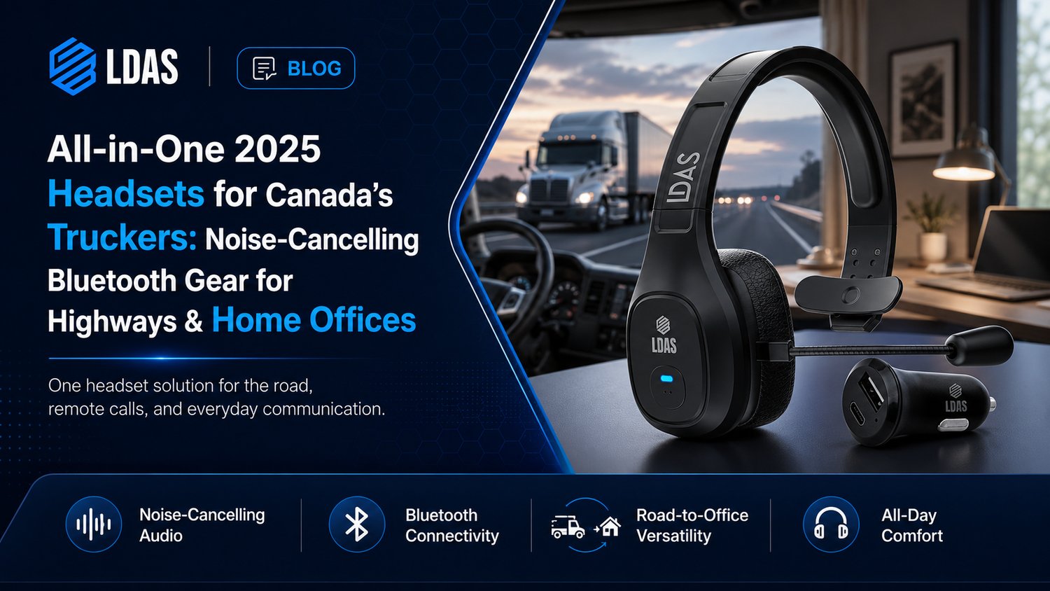 LDAS blog banner featuring an all-in-one Bluetooth headset for Canadian truckers, highways, and home offices.