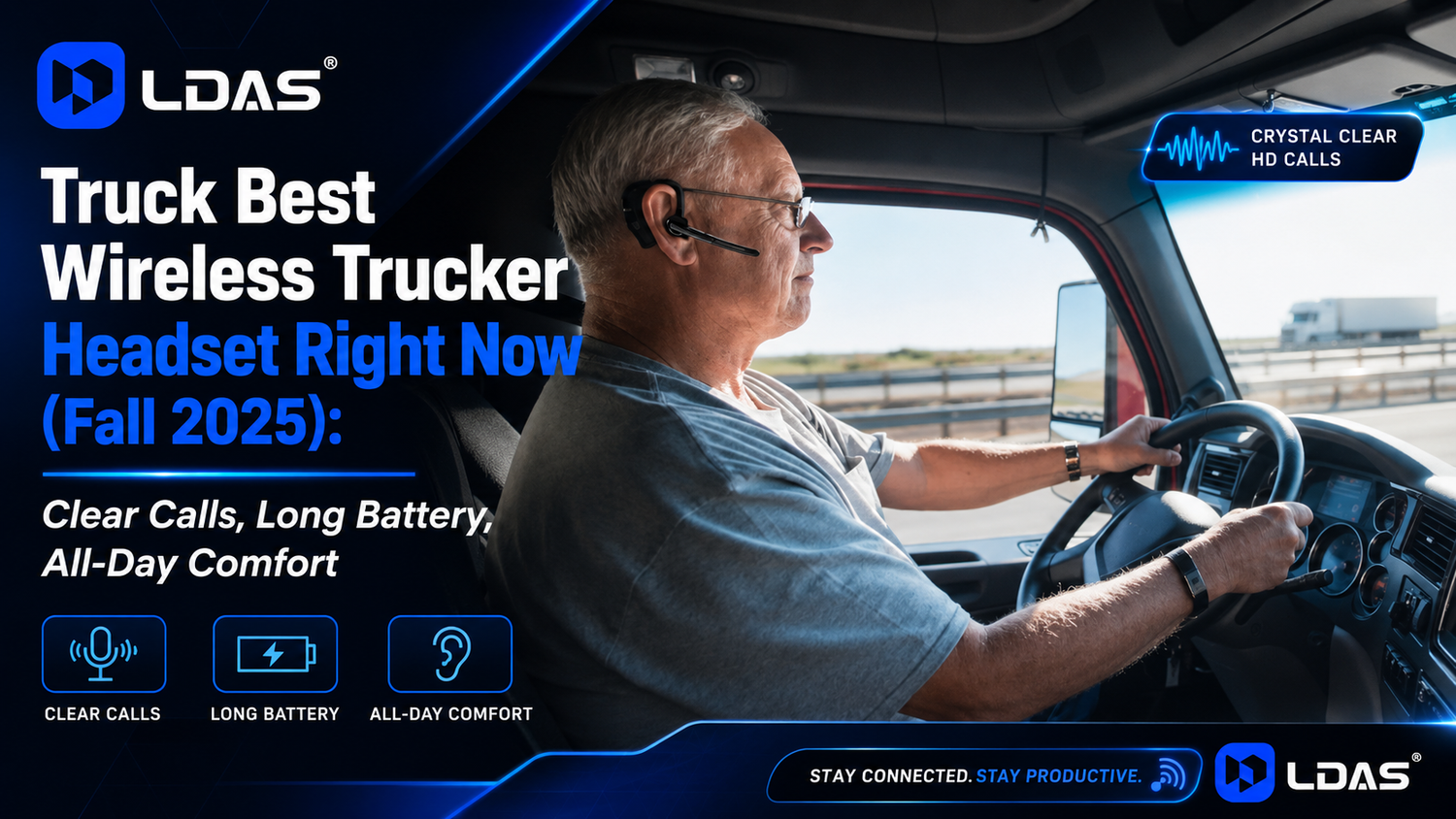 Truck driver wearing the LDAS G10 wireless Bluetooth headset while driving on a Canadian highway, showing clear communication and safe hands-free driving.