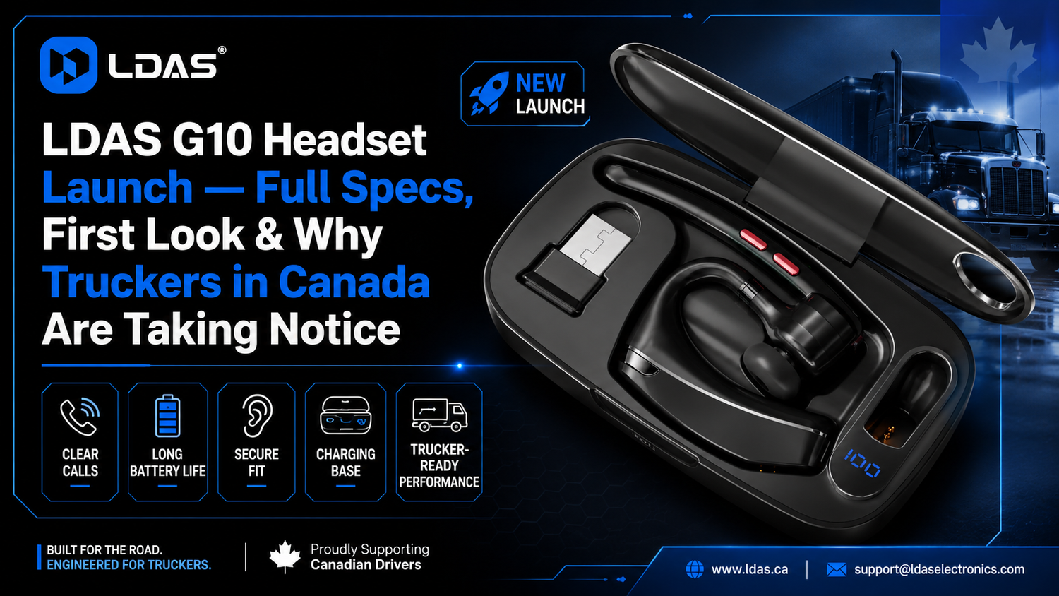 LDAS G10 Headset Launch — Full Specs, First Look & Why Truckers in Canada Are Taking Notice