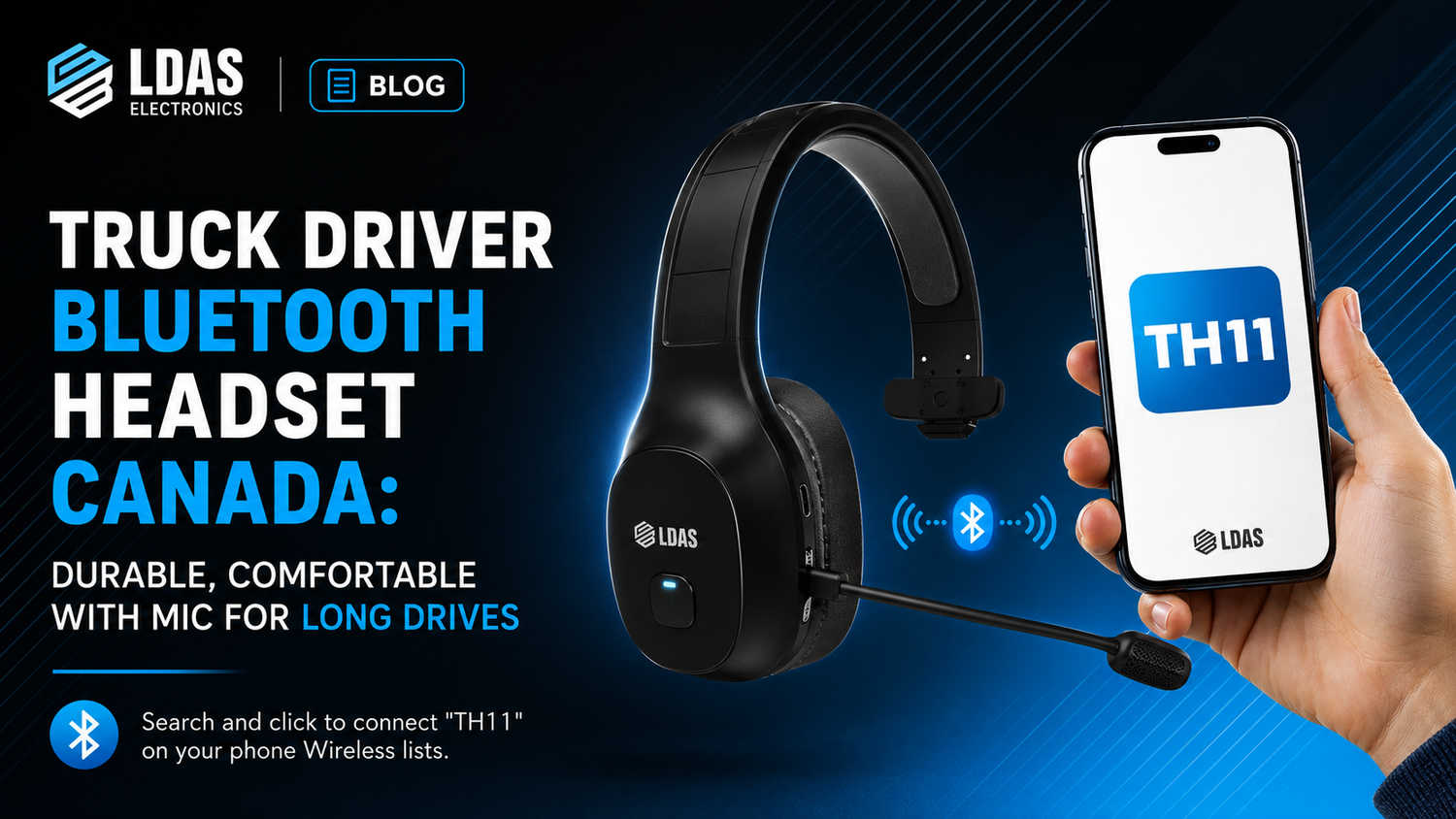 LDAS blog banner promoting a truck driver Bluetooth headset in Canada, with a black headset, smartphone showing TH11, and blue wireless connection graphics.