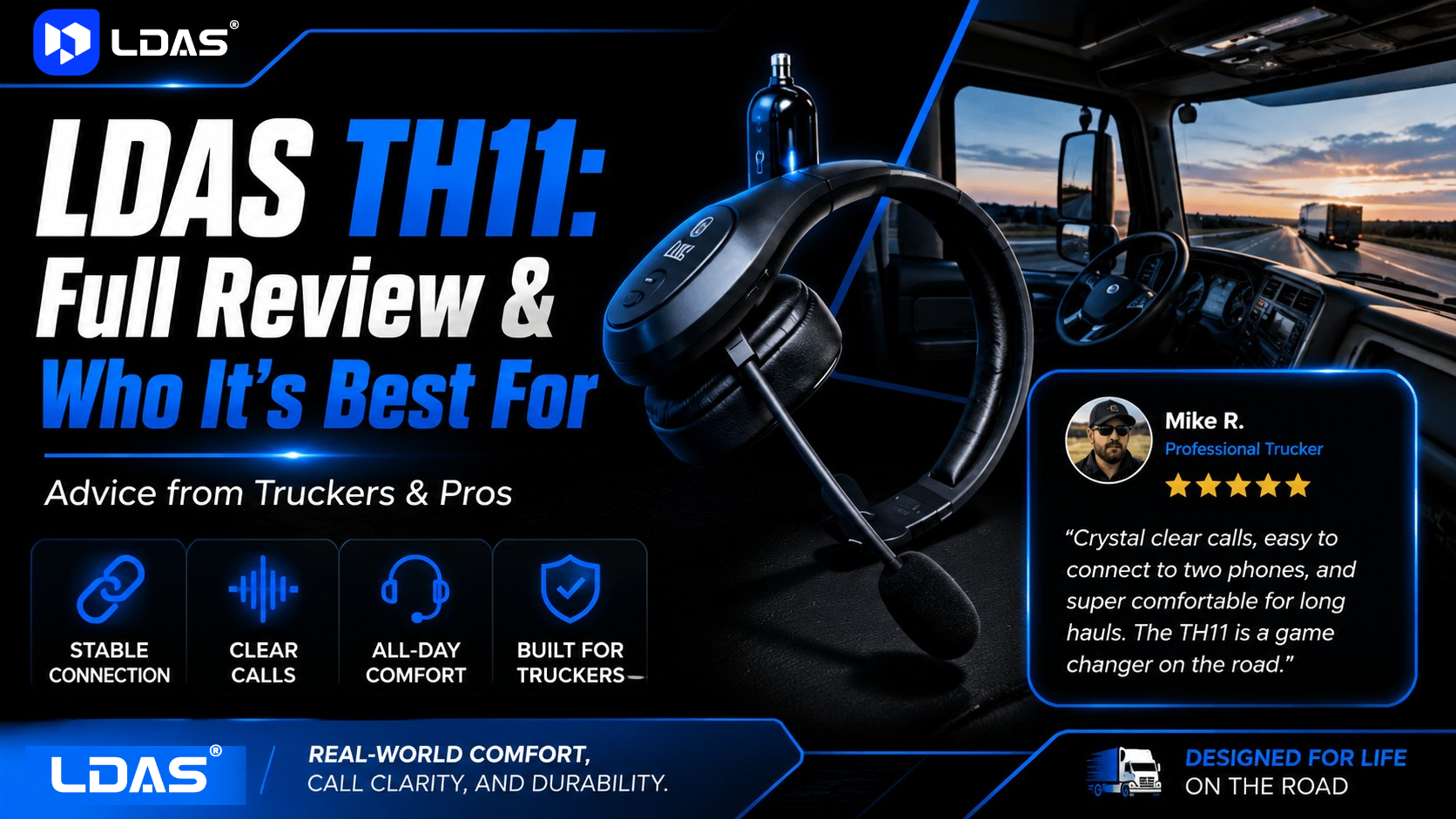 A collage featuring the LDAS TH11 headset on a table, a truck cabin interior, and a 5-star customer review from AJ praising its ability to connect to two phones.