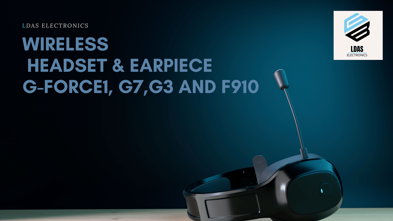Revolutionize Your Communication Skills: The Power of Headsets and Earpieces - LDAS ELECTRONICS