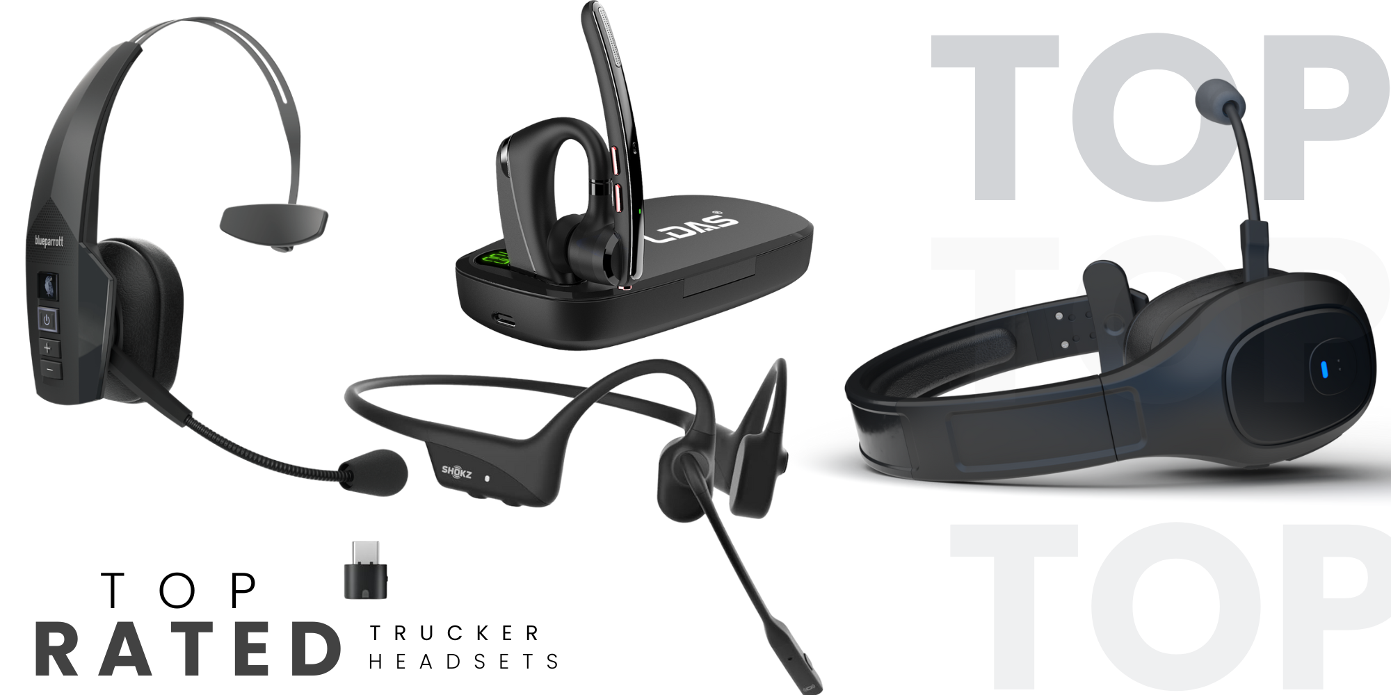 Top rated trucker headsets comparison graphic featuring BlueParrott, Shokz, and LDAS headsets with “TOP RATED” text