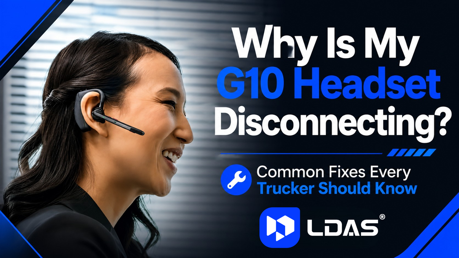 Smiling woman using LDAS G10 wireless Bluetooth headset indoors. LDAS logo and text overlay reading ‘Common Fixes for LDAS G10’ on a clean blue background.